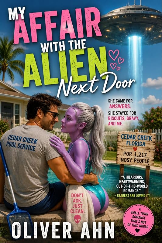 My Affair With the Alien Next Door — weird pulp fiction by Oliver Ahn