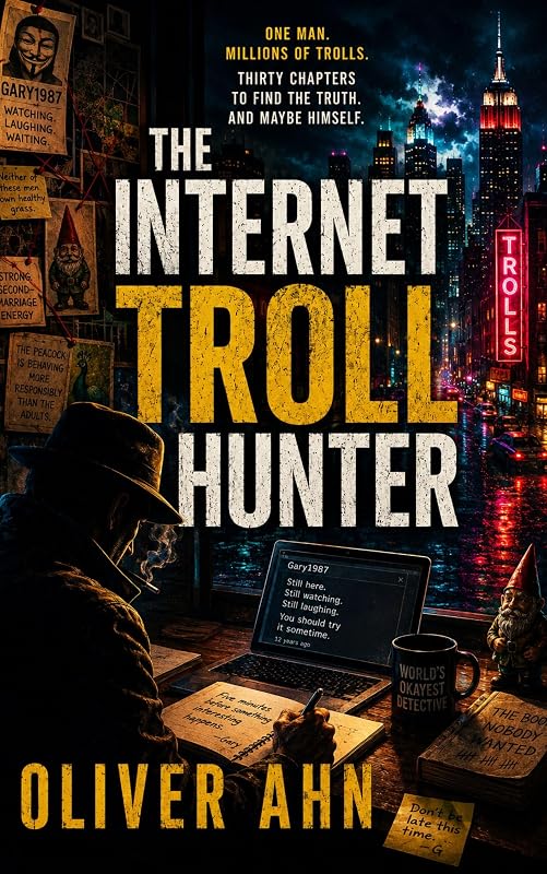 The Internet Troll Hunter — weird pulp fiction by Oliver Ahn